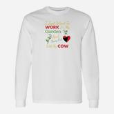 I Just Want To Work In My Garden And Hang Out With My Cow Long Sleeve T-Shirt