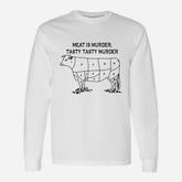 Meat Is Murder Tasty Tasty Murder Long Sleeve T-Shirt