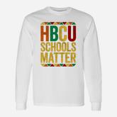 Schools Matter Historical Black College Alumni Long Sleeve T-Shirt