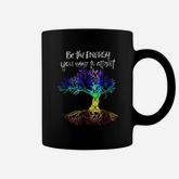 Be The Energy You Want To Attract Coffee Mug