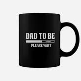 Dad To Be Loading Please Wait Coffee Mug