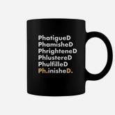 Funny Phd Graduation Grad Gift Phinished Phd Finished Coffee Mug