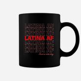 Latina Af Have A Nice Day Coffee Mug