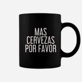 Mas Cervezas Por Favor  Funny Mexican Drinking Gift Coffee Mug