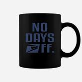 No Day Off United States Postal Service Shirt Coffee Mug