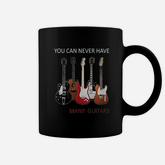 You Can Never Have Too Many Guitars Coffee Mug