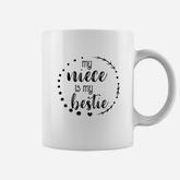 My Niece Is My Bestie Cute Coffee Mug