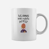 Take Chances  Make Mistakes Get Messy Funny Gift Coffee Mug