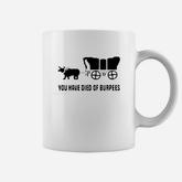 You Have Died Of Burpees Shirt Coffee Mug