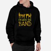 I Am With The Band Marching Band Hoodie