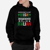 Italian We Are Still Italian On St Patricks Day Hoodie