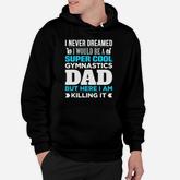 Super Cool Funny Gymnastics Dad Hoodie