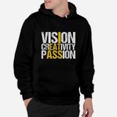 Vision Creativity Passion Hoodie