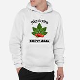 Marinara Keep It Legal Basil And Tomatoes Italian Food Humor Hoodie