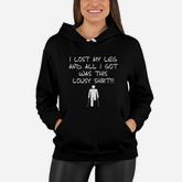 I Lost My Leg And All I Got Was This Lousy  Amputee Women Hoodie