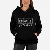Smart Girls Rock Science Chemistry Periodic Table Word Women Hoodie