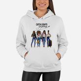 Girls Trip Catch Flights Not Feelings Shirt Women Hoodie