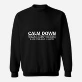 Calm Down Take A Deep Breath Graphic Sweatshirt