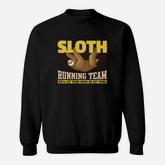 Cute Sloth Running Team  Slow Racing Gift For Runs Sweatshirt