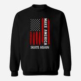 Forth 4th Of July Gift Funny Outfit Make America Skate Again Sweatshirt