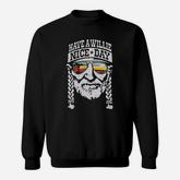 Have A Wille Nice Day Sweatshirt