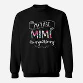 I Am That Mimi Sorry Not Sorry Sweatshirt