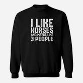 I Like Horses Funny Horse Girl Love Horseback Riding Sweatshirt