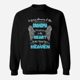 In Loving Memory Of My Grandma I'ill Hold You In My Heart Sweatshirt