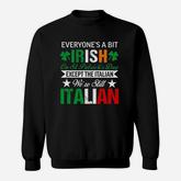Italian We Are Still Italian On St Patricks Day Sweatshirt