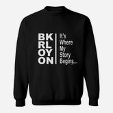 Its Where My Story Begins Sweatshirt