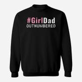 Mens Girldad Girl Dad Outnumbered Funny Love My Girls Sweatshirt