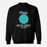 Pluto Never Forget Sweatshirt