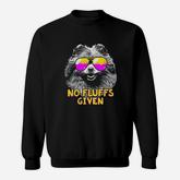 Pomeranian No Fluffs Funny Sweatshirt