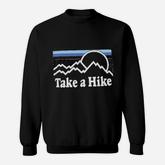 Women Take A Hike  Hiking Mountain Sweatshirt
