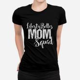 Liberty Belles Dance Mom Squad Women T-shirt
