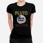 Pluto- Never Forget- 1930- 2006 Women T-shirt