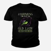 Assuming I Am Just An Old Lady Was Your First Mistake Dragon Youth T-shirt