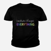 Gratitude Changes Everything Positive Message Youth T-shirt
