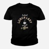 Instant Lunch Lady Add Coffee Cafeteria Worker Lunch Lady Youth T-shirt