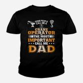 People Call Me Crane Operator Most People Call Me Dad Youth T-shirt