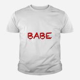 That Says The Word  Babe  On It Youth T-shirt