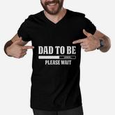 Dad To Be Loading Please Wait Men V-Neck Tshirt