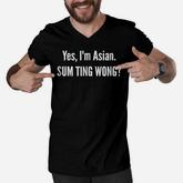 Sum Ting Wong  Funny Chinese Pun Asian Dad Joke T-shirt Men V-Neck Tshirt