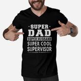 Super Dad Super Husband Super Supervisor Men V-Neck Tshirt
