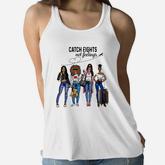 Girls Trip Catch Flights Not Feelings Shirt Women Flowy Tank