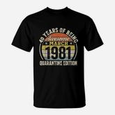 Born March 1981 40th Bithday Gift T-Shirt