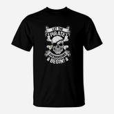 Let The Pirate Shenanigans Begin T-Shirt