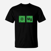 Omg Oh My God Funny Funky Periodic Table Geek T-Shirt