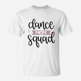 Dance Mom Squad T-Shirt