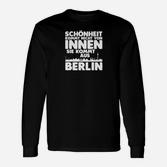 Berlin Stolz Schriftzug Langarmshirts mit Schönheit kommt aus Berlin Motiv
